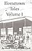 Hometown Tales, Volume I by Mack Stanley