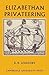 Elizabethan Privateering: English Privateering During the Spanish War, 1585-1603