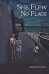 She Flew No Flags