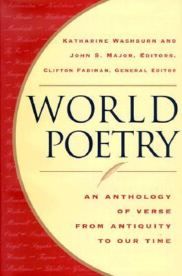 World Poetry: An Anthology of Verse from Antiquity to Our Time (Hardcover)