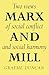 Marx and Mill: Two views of social conflict and social harmony