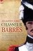 Chasseur Barres: The Experi...