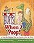 It Hurts When I Poop! by Howard J. Bennett