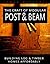 The Craft of Modular Post & Beam:  Building Log and Timber Homes Affordably