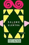 Salome/Elektra: E...