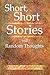 Short, Short Stories and Ra...