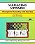Managing Upward: Strategies for Succeeding With Your Boss (A Fifty-Minute Series Book)