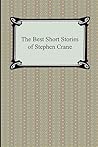 The Best Short Stories of Stephen Crane