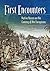 First Encounters: Native Voices on the Coming of the Europeans