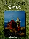 Strange Sites: Uncommon Homes & Gardens of the Pacific Northwest Strange Sites: Uncommon Homes & Gardens of the Pacific Northwest