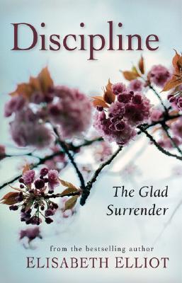 Discipline: The Glad Surrender (Paperback)