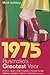 1975: Australia's Greatest Year