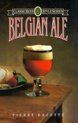 Belgian Ale (Classic Beer Style Ser)