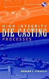 High Integrity Die Casting Processes High Integrity Die Casting Processes