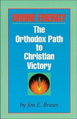 Divine Energy: The Orthodox Path to Christian Victory (Paperback)
