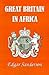 Great Britain in Africa: Th...