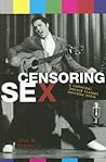 Censoring Sex: A Historical Journey Through American Media