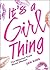 It's a Girl Thing by Jan    King