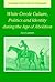 White Creole Culture, Politics and Identity during the Age of Abolition (Cambridge Studies in Historical Geography, #38)