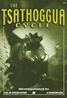 The Tsathoggua Cycle: Terror Tales of the Toad God (Call of Cthulhu Fiction)