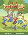 Celebrate the Fourth of July with Champ, the Scamp (Stories to Celebrate)