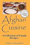 Afghan Cuisine by Nafisa Sekandari