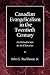 Canadian Evangelicalism in the Twentieth Century: An Introduction to Its Character