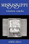 Mississippi Window Cracks Mississippi Window Cracks