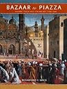 Bazaar to Piazza: Islamic Trade and Italian Art, 1300-1600
