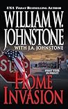 Home Invasion by William W. Johnstone