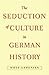 The Seduction of Culture in...
