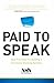 Paid To Speak: Best Practices For Building A Successful Speaking Business