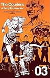 The Couriers, Volume 3: The Ballad of Johnny Funwrecker The Couriers, Volume 3: The Ballad of Johnny Funwrecker