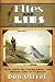 Flies and Lies by Don Oliver
