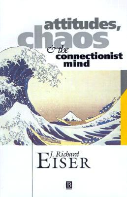 Attitudes, Chaos and the Connectionist Mind (Paperback)