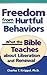 Freedom from Hurtful Behaviors: What the Bible Teaches About Liberation and Renewal