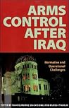 Arms Control after Iraq: Normative and Operational challenges