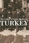 The Politics of Public Memory in Turkey (Modern Intellectual and Political History of the Middle East)