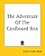 The Adventure of the Cardboard Box by Arthur Conan Doyle