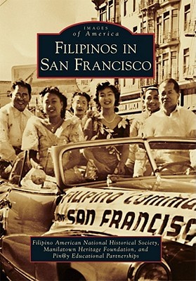 Filipinos in San Francisco (Images of America: California)