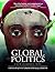 Global Politics: A New Intr...