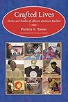 Crafted Lives: Stories and Studies of African American Quilters