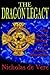 The Dragon Legacy: The Secret History of an Ancient Bloodline