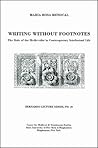 Writing Without Footnotes: The Role of the Medievalist in Contemporary Intellectual Life Writing Without Footnotes: The Role of the Medievalist in Contemporary Intellectual Life