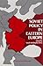 Soviet Policy in Eastern Europe (A Council on Foreign Relations Book Seri)