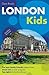 Open Road's London with Kids 2E (Open Road's with Kids)
