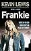 Frankie by Kevin  Lewis