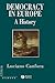 Democracy in Europe. A History of an Ideology