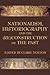 Nationalism, Historiography and the Reconstruction of the Past