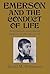 Emerson and the Conduct of Life: Pragmatism and Ethical Purpose in the Later Work (Cambridge Studies in American Literature and Culture, Series Number 70)